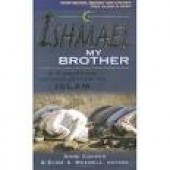 Ishmael My Brother: A Christian Introduction to Islam by Anne Cooper, Elsie A. Maxwell
